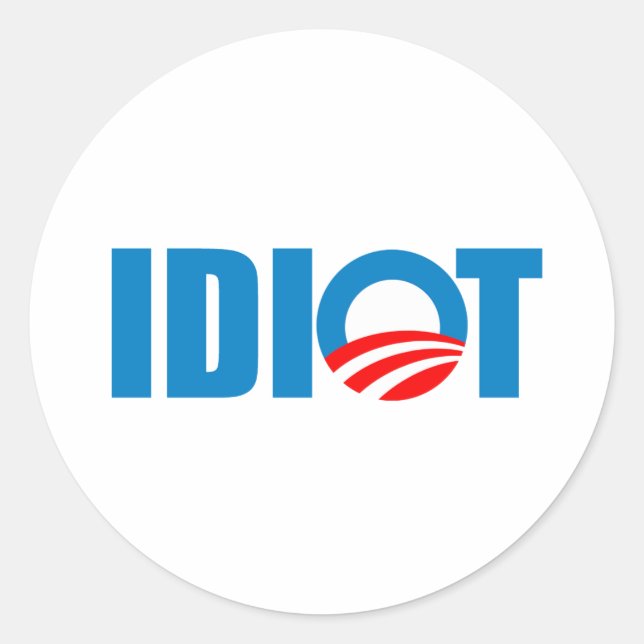 OBAMA IST EIN IDIOT RUNDER AUFKLEBER (Vorderseite)