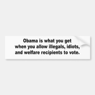 Obama ist, was Sie wann erhalten Autoaufkleber