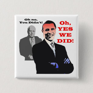 Obama JA, WIR HABENS GESCHAFFT Button