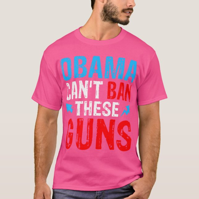 Obama kann diese Waffen nicht verbieten T-Shirt (Vorderseite)