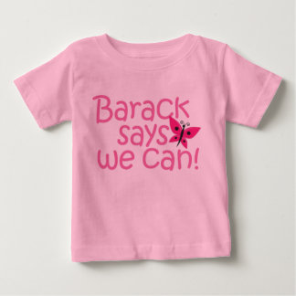 Obama Kids - "Barack sagt, wir können" für Mädchen Baby T-shirt