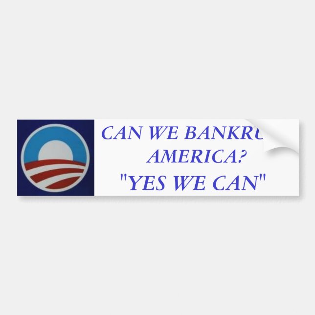 Obama, KÖNNEN WIR AMERIKA ZUGRUNDE RICHTEN? , "JA Autoaufkleber (Vorne)