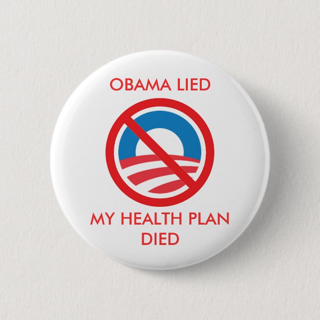 OBAMA LAG, MEIN GESUNDHEITS-PLAN STARB BUTTON (Vorderseite)