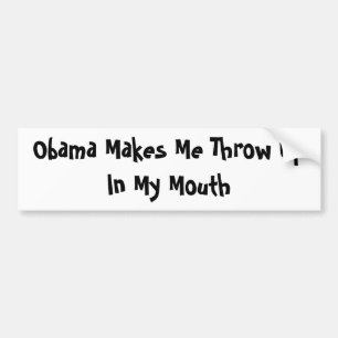 Obama lässt mich in meinen Mund oben werfen Autoaufkleber