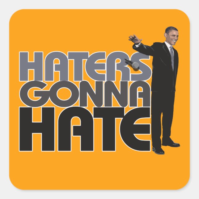 Obama Mic Drop - Haters Gonna Hate Quadratischer Aufkleber (Vorderseite)