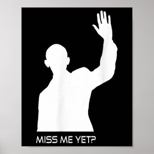 Obama Miss Me Fast Funny Poster