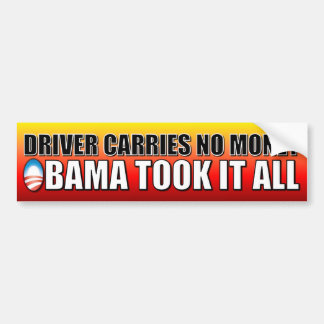 Obama nahm mein ganzes Geld Autoaufkleber