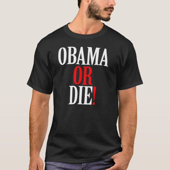 OBAMA ODER DIE SHIRT (Vorderseite)