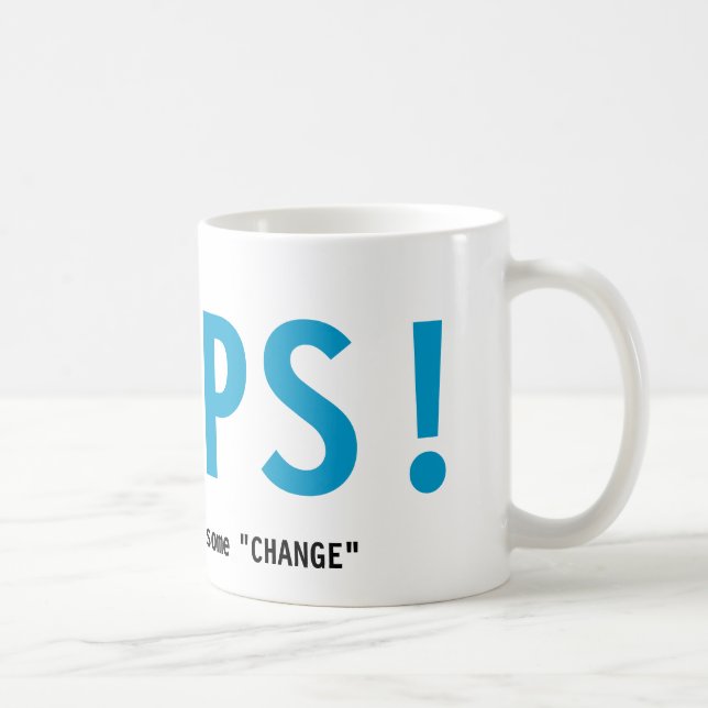 Obama OOPS!  ICH HOFFE, dass Sie etwas ÄNDERUNG Kaffeetasse (Rechts)