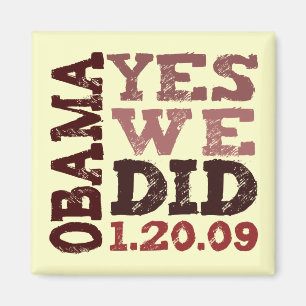 OBAMA OUI NOUS L'AVONS FAIT 1.20.09 - aimant carré