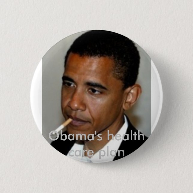 obama_smoking, Obamas Gesundheitswesenplan Button (Vorderseite)
