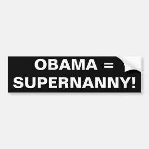 OBAMA = SUPERNANNY! AUTOAUFKLEBER