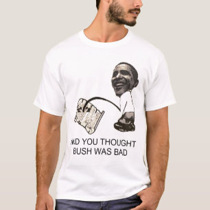 Obama UND SIE DACHTEN, DASS BUSH SCHLECHT WAR T-Shirt