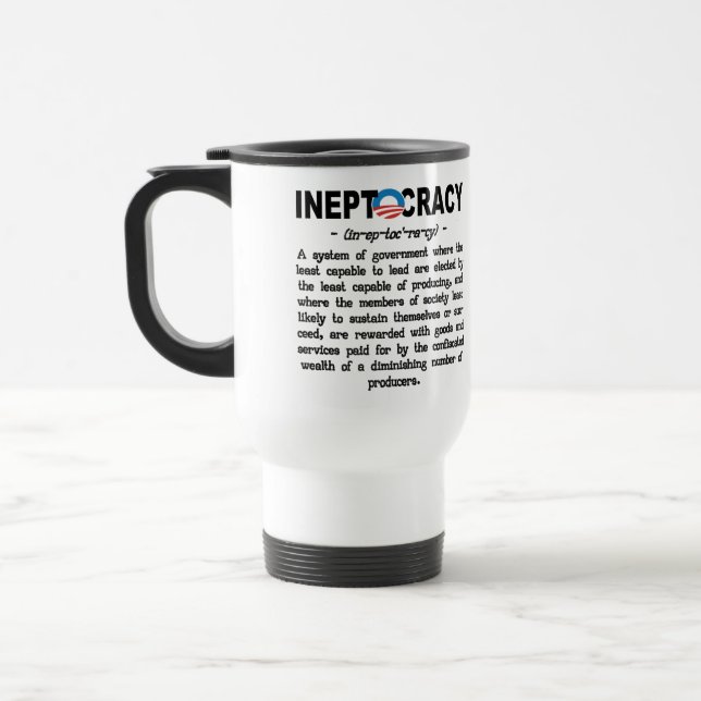 Obama-Verwaltung Ineptocracy Definitions-Tasse Reisebecher (Links)