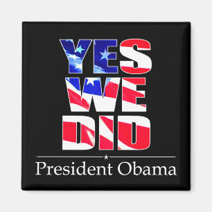 OBAMA Yes We DID Flag - Quadratischer Magnet