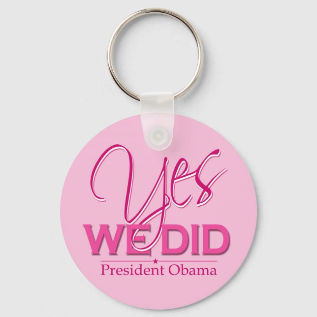 Obama YES We Did Pink - Keychain Schlüsselanhänger (Vorderseite)