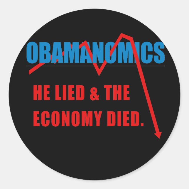 Obamanomics - Er hat gelogen und ist gestorben Runder Aufkleber (Vorderseite)