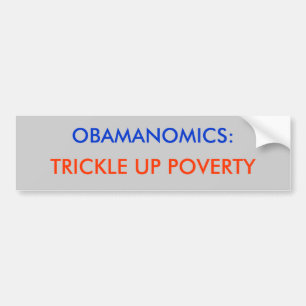 OBAMANOMICS: , TRÖPFELN SIE HERAUF ARMUT AUTOAUFKLEBER