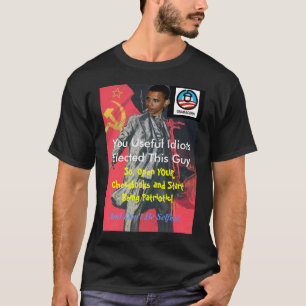 ObaMarx: Sie nützliche Idioten wählten ihn, zahl T-Shirt
