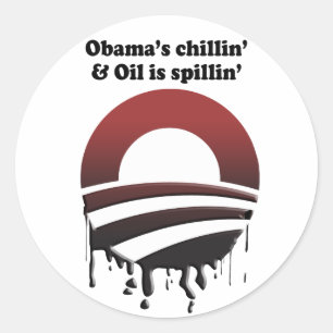 OBAMAS CHILLIN UND ÖL IST SPILLIN RUNDER AUFKLEBER