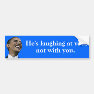 Obamas, der an Ihnen, nicht mit Ihnen lacht Autoaufkleber