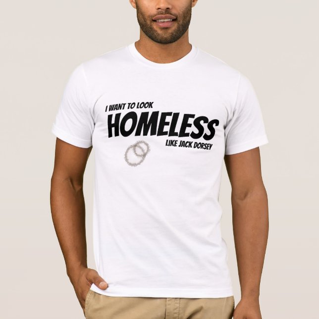 Obdachlos wie Jack Dorsey T-Shirt (Vorderseite)