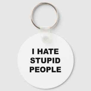 Oben, das sagt - ich hasse gestohlene Leute lustig Schlüsselanhänger