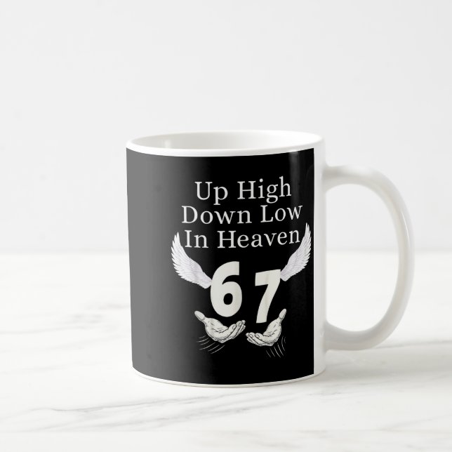 Oben Hoch Unten Niedrig Im Himmel 67 Hände Meme 6  Kaffeetasse (Rechts)
