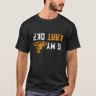 Oben unten ist mein Kart Ok für Go Karters T-Shirt