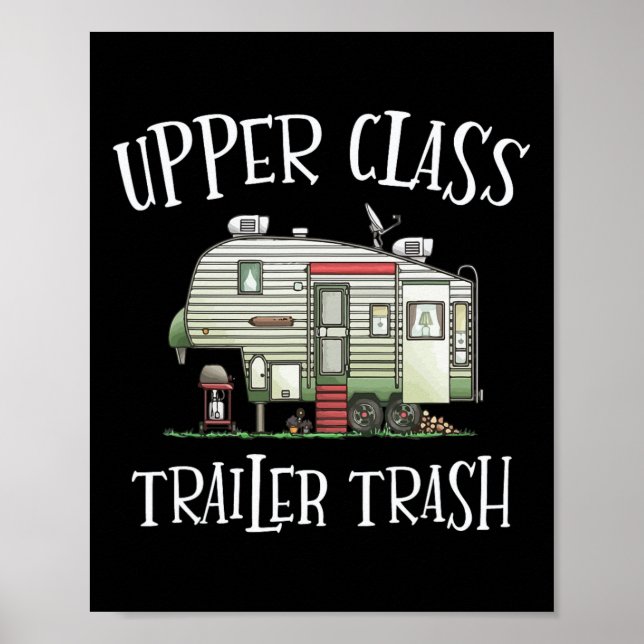 Oberer Cl Trailer Müll Lustiger Camper Camping Out Poster (Vorne)
