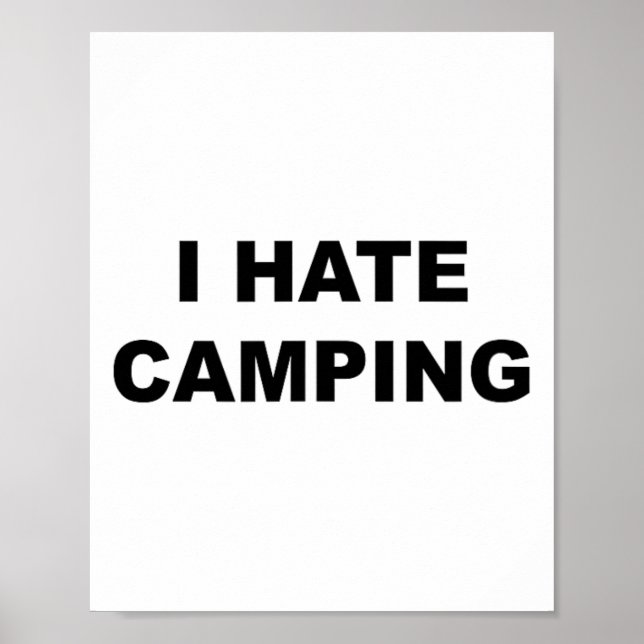Oberteil, auf dem steht, ich hasse Camping, lustig Poster (Vorne)
