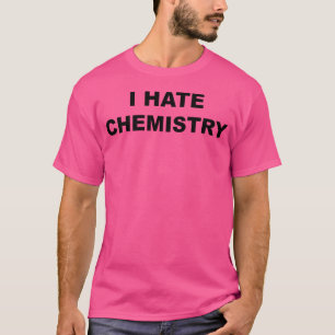 Oberteil mit der Aufschrift Ich hasse Chemie Lusti T-Shirt