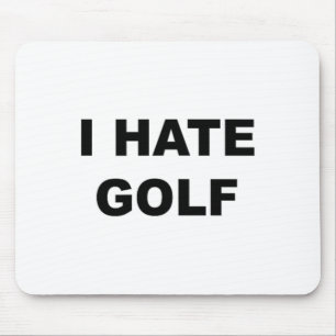 Oberteil mit der Aufschrift - Ich hasse Golf Lusti Mousepad