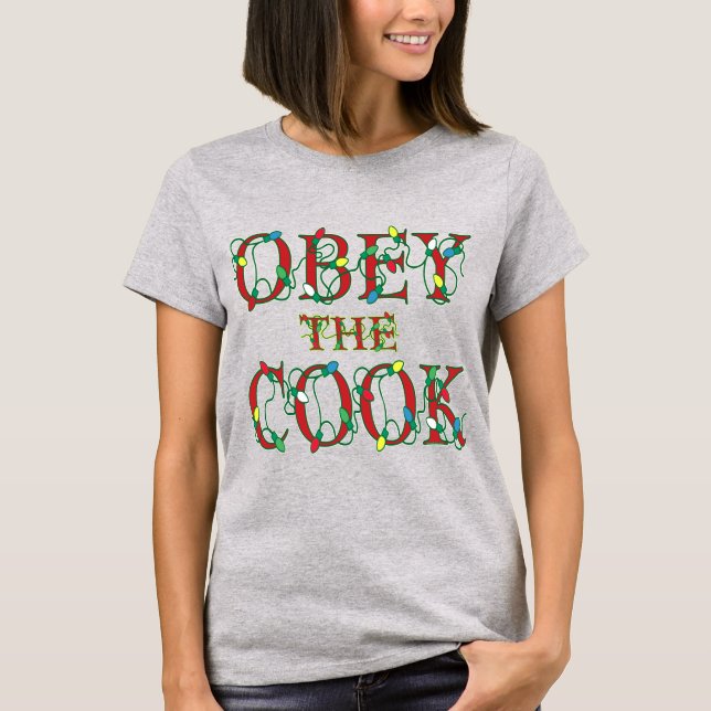 Obey the Cook Funny Holiday Dit T-shirt (Devant)