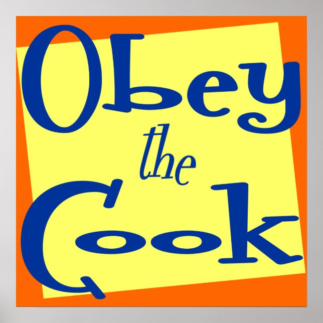 Obey the Cook Funny Kitchen Sprichwort Print Poster (Vorne)