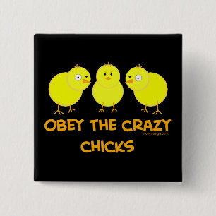 Obey The Crazy Chicks Spaß Button
