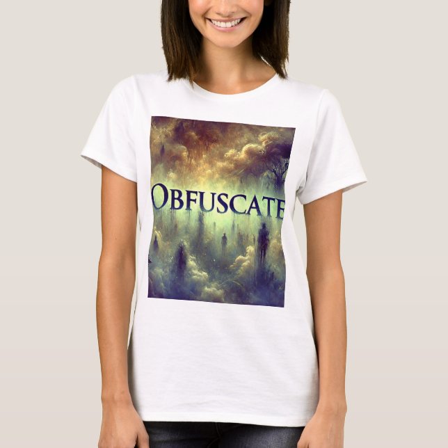 "Obfuscate"-T - Shirt - mysteriös (Vorderseite)