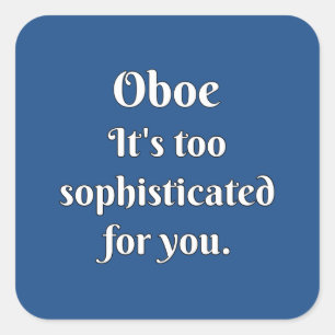 Oboe Attitude! Quadratischer Aufkleber