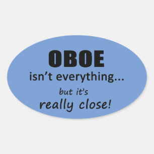 Oboe ist nicht alles ovale Aufkleber