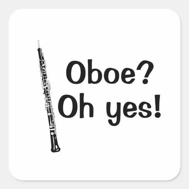 Oboe Oh ja Musikinstrument Quadratischer Aufkleber (Vorderseite)