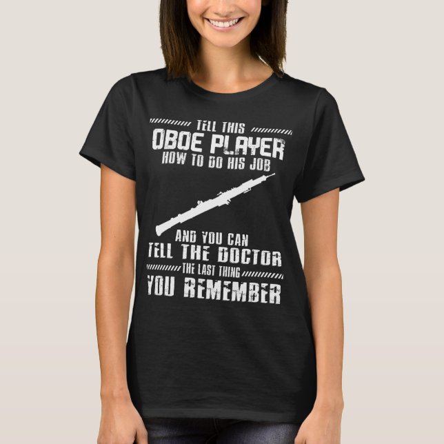 Oboe Player Musiker Musikinstrument Oboe T-Shirt (Vorderseite)