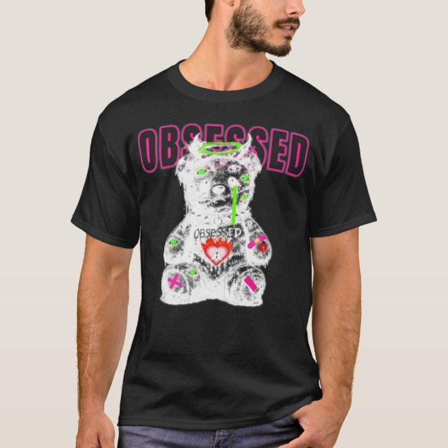Obsession Dark Teddy Bear Streetwear T-Shirt (Vorderseite)