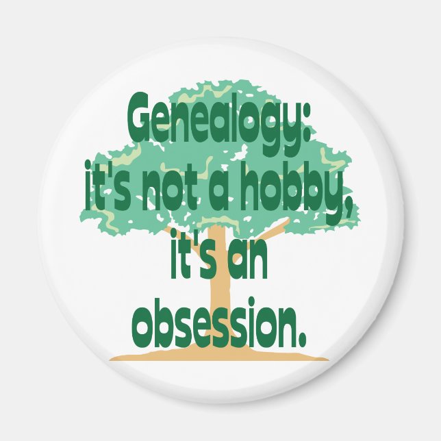 Obsession der Genealogie Magnet (Vorne)