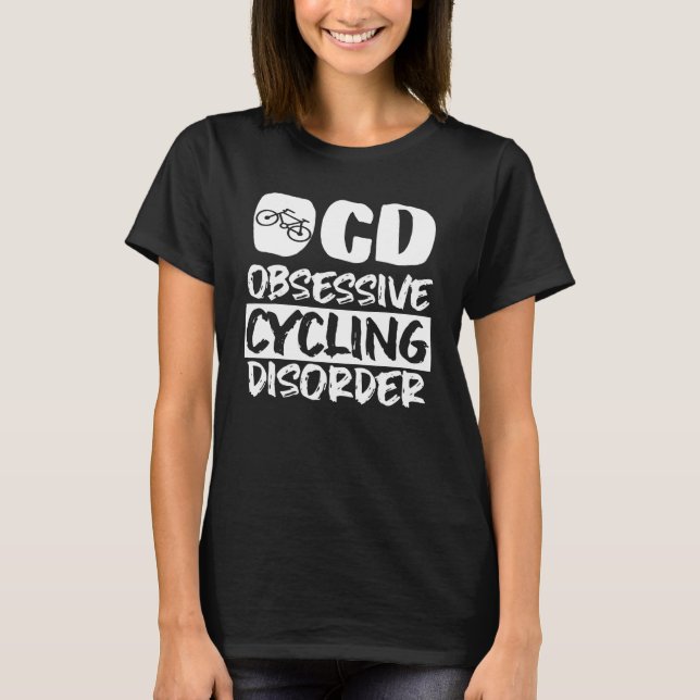 Obsessiv Fahrradstörung Fahrradfahrer T-Shirt (Vorderseite)