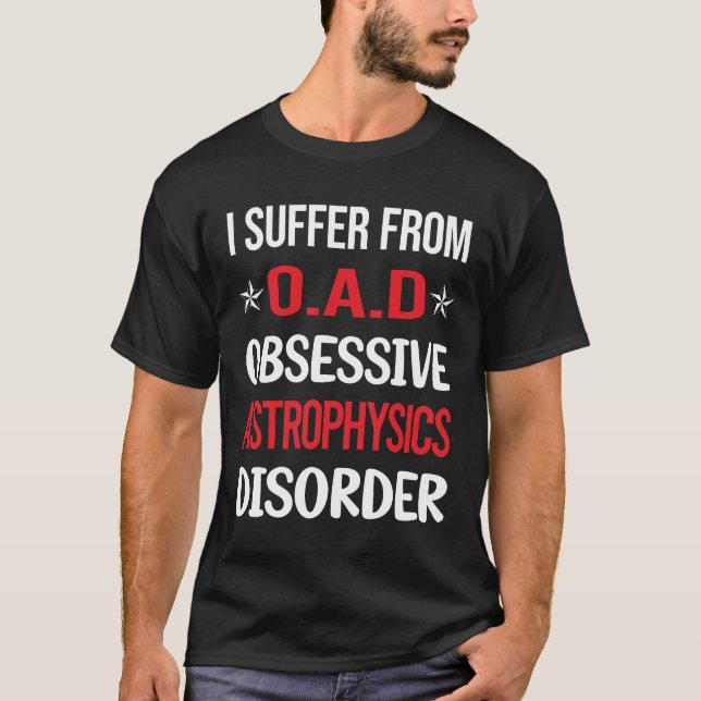 Obsessive Astrophysik T-Shirt (Vorderseite)