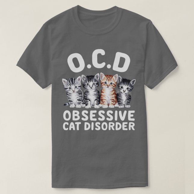 Obsessive Cat-Störung T-Shirt (Design vorne)