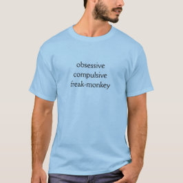 Obsessiver zwanghafter Freak-Monkey-T - Shirt