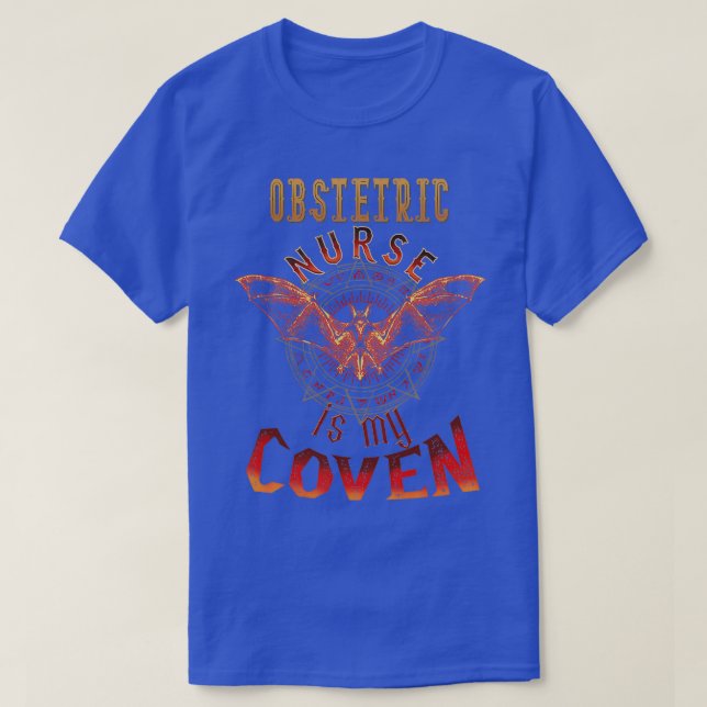 Obstetric Nurse Gifts Obstetric Nurse Is My Coven  T-Shirt (Design vorne)