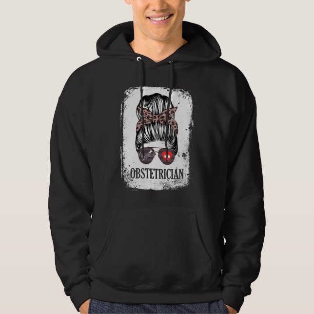 Obstetrician Messy Bun Women Healthcare Worker Hoodie (Vorderseite)