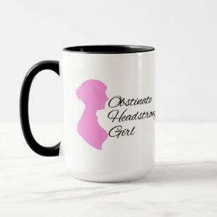 Obstinate Headstrong Girl-Tasse Tasse